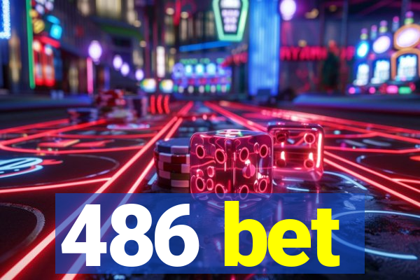 486 bet